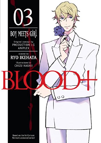 Blood+ Volume 3: Boy Meets Girl cover