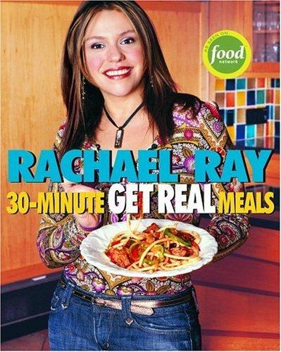 Rachael Ray's 30-Minute Get Real Meals cover